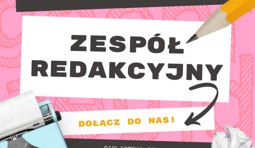 Dołącz do zespołu redakcyjnego gazetki szkolnej!